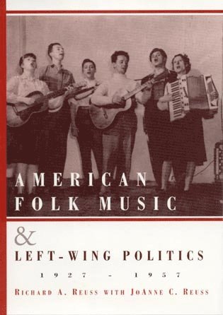 bokomslag American Folk Music and Left-Wing Politics, 1927-1957