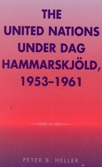 bokomslag The United Nations under Dag Hammarskjold, 1953-1961