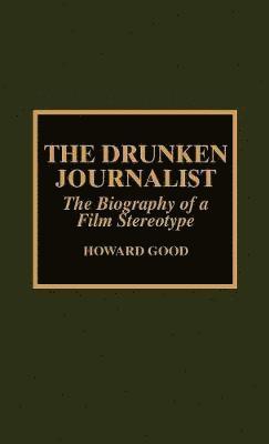 The Drunken Journalist 1