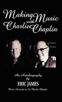 bokomslag Making Music with Charlie Chaplin