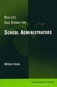 bokomslag Real-Life Case Studies for School Administrators