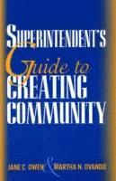 bokomslag A Superintendent's Guide to Creating Community