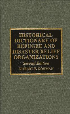 Historical Dictionary of Refugee and Disaster Relief Organizations