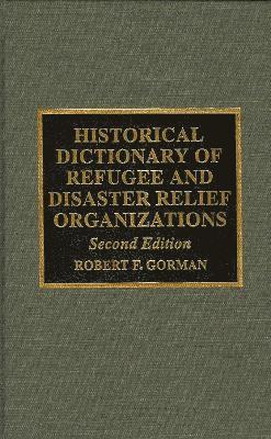 Historical Dictionary of Refugee and Disaster Relief Organizations 1