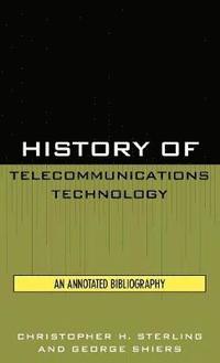 bokomslag History of Telecommunications Technology