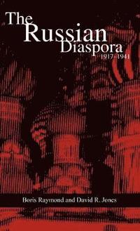 bokomslag The Russian Diaspora: 1917-1941