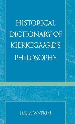 Historical Dictionary of Kierkegaard's Philosophy 1