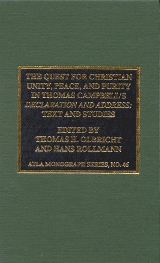 The Quest for Christian Unity, Peace, and Purity in Thomas Campbell's Declaration and Address 1