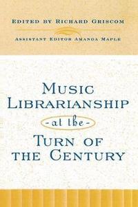 bokomslag Music Librarianship at the Turn of the Century