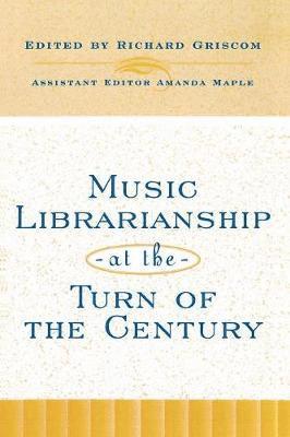 Music Librarianship at the Turn of the Century 1