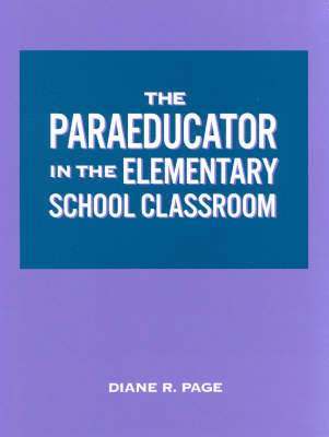 The Paraeducator in the Elementary School Classroom 1
