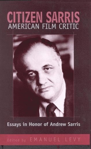 Emanuel Levy, Martin Scorsese, Emanuel Levy - Citizen Sarris, American Film Critic, Inbunden