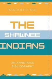 bokomslag The Shawnee Indians