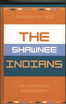 bokomslag The Shawnee Indians