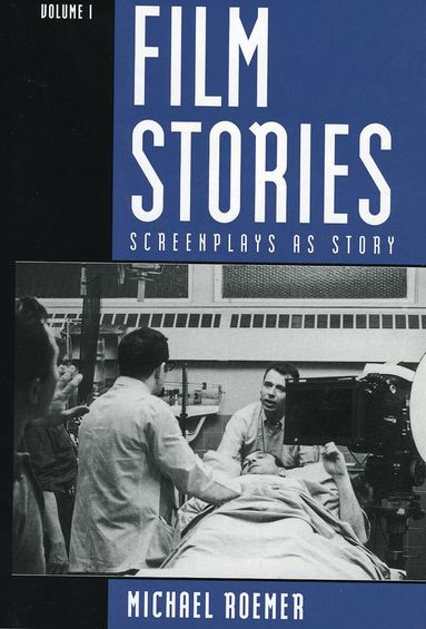 Michael Roemer - Film Stories: Screenplays as Story, Häftad