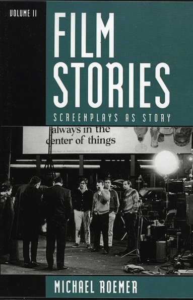 Michael Roemer - Film Stories: Screenplays as Story, Häftad