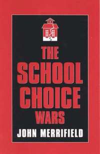 bokomslag The School Choice Wars