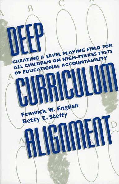 Fenwick W. English, Betty E. Steffy - Deep Curriculum Alignment, Häftad