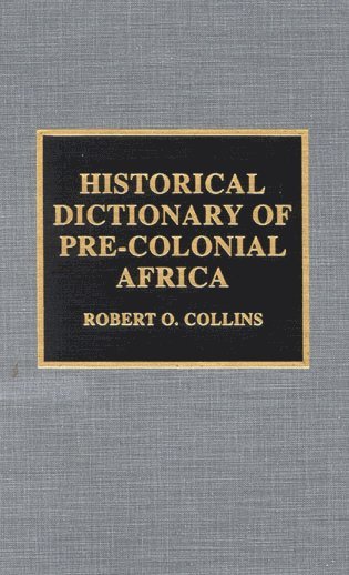 bokomslag Historical Dictionary of Pre-Colonial Africa