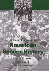 bokomslag The Encyclopedia of American Soccer History