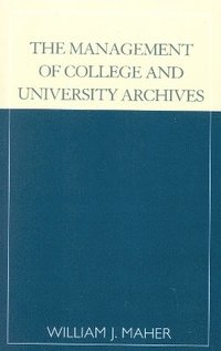 bokomslag The Management of College and University Archives