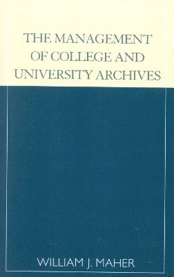 bokomslag The Management of College and University Archives