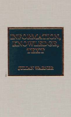 bokomslag Information, Knowledge, Text