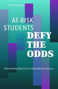 bokomslag At-Risk Students Defy the Odds