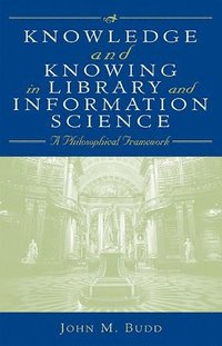 bokomslag Knowledge and Knowing in Library and Information Science