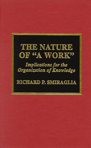 Richard P. Smiraglia - Nature of 'A Work', Inbunden