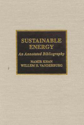 Namir Khan, Willem H. Vanderburg - Sustainable Energy, Inbunden