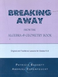 bokomslag Breaking Away from the Algebra and Geometry Book