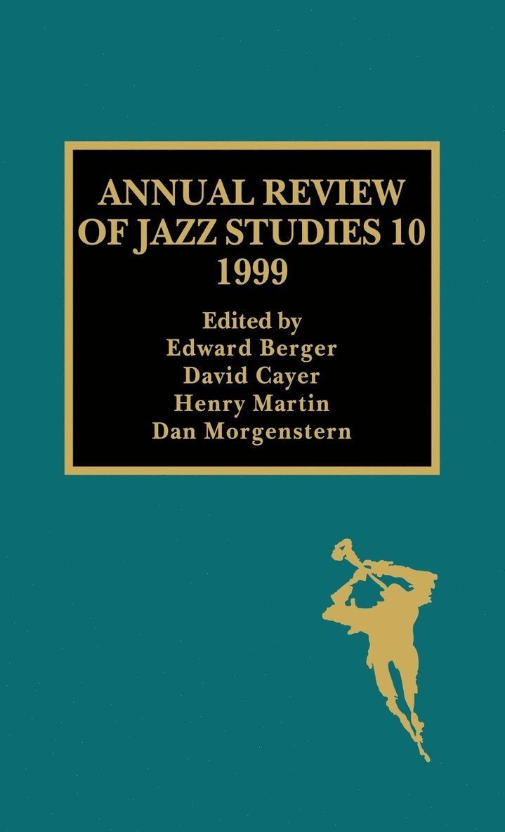 Edward Berger, David Cayer, Henry Martin, Dan Morgenstern - Annual Review of Jazz Studies 10: 1999, Inbunden