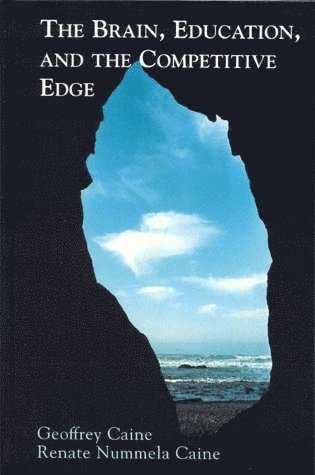Geoffrey Caine, Renate Nummela Caine - Brain, Education, and the Competitive Edge, Häftad