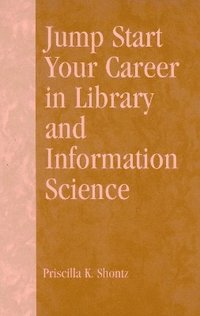bokomslag Jump Start Your Career in Library and Information Science