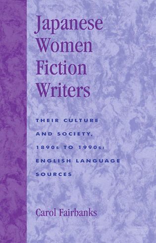 Carol Fairbanks - Japanese Women Fiction Writers, Inbunden