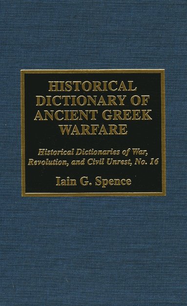 bokomslag Historical Dictionary of Ancient Greek Warfare