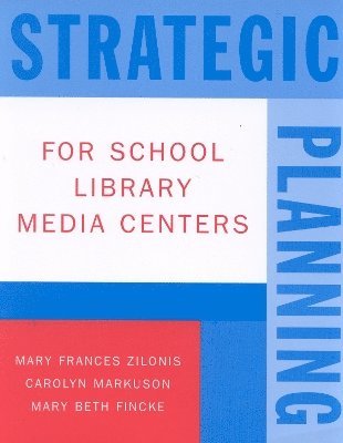 bokomslag Strategic Planning for School Library Media Centers