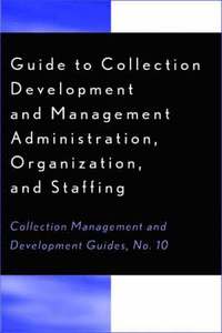 bokomslag Guide to Collection Development and Management
