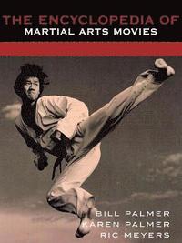 bokomslag The Encyclopedia of Martial Arts Movies