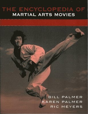 bokomslag The Encyclopedia of Martial Arts Movies