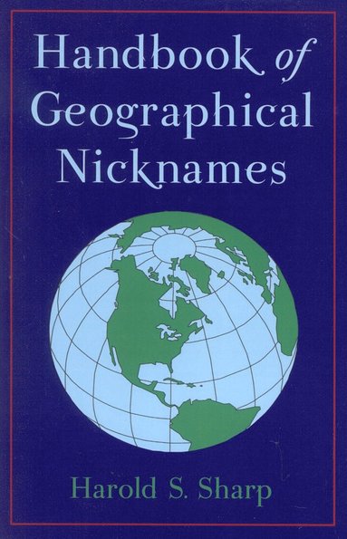 bokomslag Handbook of Geographical Nicknames