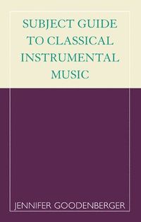 bokomslag Subject Guide to Classical Instrumental Music