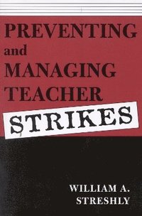 bokomslag Preventing and Managing Teacher Strikes