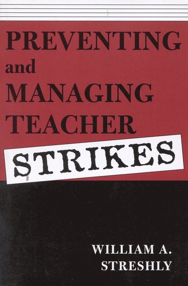 bokomslag Preventing and Managing Teacher Strikes