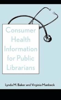 bokomslag Consumer Health Information for Public Librarians