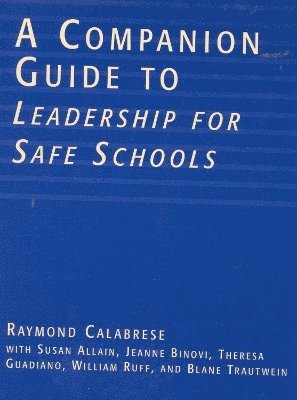 A Companion Guide to Leadership for Safe Schools 1