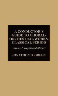 bokomslag A Conductor's Guide to Choral-Orchestral Works, Classical Period