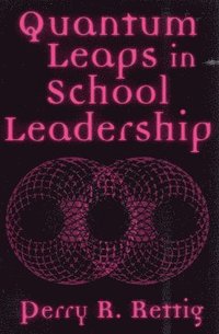 bokomslag Quantum Leaps in School Leadership