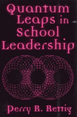 Quantum Leaps in School Leadership 1